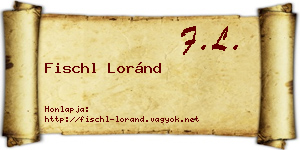 Fischl Loránd névjegykártya